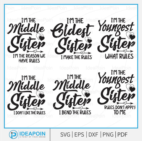 Sisters Svg Bundle, Middle Sister Svg, Youngest Sister Svg, I'm the oldest sister I make the rules-Sister Shirt Svg, Middle Sister Gifts SVG Dinvect 