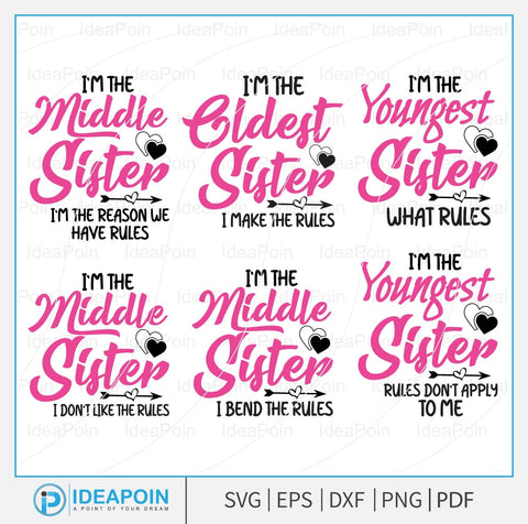 Sisters Svg Bundle, Middle Sister Svg, Youngest Sister Svg, I'm the oldest sister I make the rules-Sister Shirt Svg, Middle Sister Gifts SVG Dinvect 