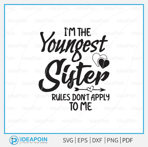 Sisters Svg Bundle, Middle Sister Svg, Youngest Sister Svg, I'm the oldest sister I make the rules-Sister Shirt Svg, Middle Sister Gifts SVG Dinvect 