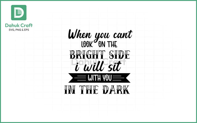 Sit With You in the Dark SVG PNG & EPS V9 SVG dahukdesign 