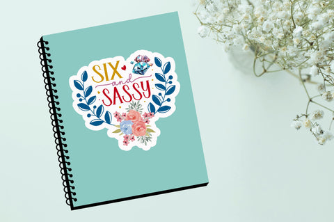 Six And sassy Sticker Design Sublimation Regulrcrative 