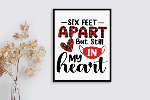 Six Feet Apart But Still My Heart SVG Design SVG Designangry 