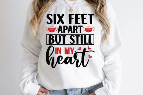 Six Feet Apart But Still My Heart SVG Design SVG Designangry 