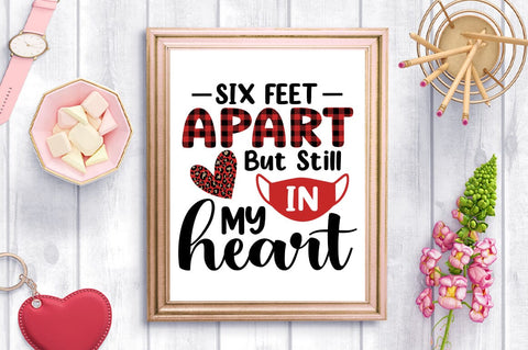 Six Feet Apart But Still My Heart SVG Design SVG Designangry 
