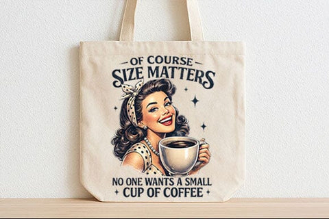Size Matters Coffee PNG Funny Retro Woman Coffee Sublimation Design SVG BillahCrafts 