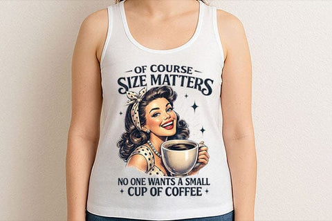 Size Matters Coffee PNG Funny Retro Woman Coffee Sublimation Design SVG BillahCrafts 