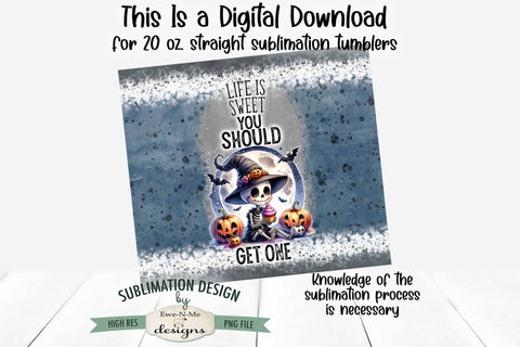 Skeleton Cupcake Life Is Sweet | Seamless 20 oz Tumbler Design Sublimation Ewe-N-Me Designs 