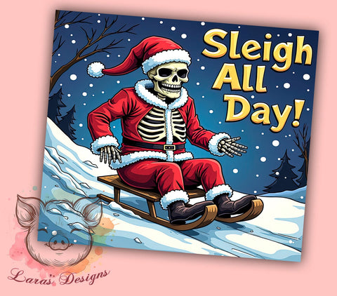 Skeleton Santa Tumbler, Sleigh All Day Design, Christmas Sublimation, 20oz Tumbler Wrap, Digital Download, Funny Holiday Gifts, Snowflake PNG Sublimation Lara' s Designs 