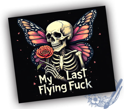 Skeleton Tumbler Wrap, Last Flying Fuck Tumbler, 20oz Sublimation, Funny Skeleton Design, Edgy Drinkware, Unique Gift Idea, Holiday Skeleton Tumbler Sublimation ToriDesigns 