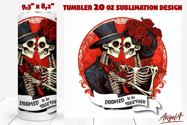 Skeleton tumbler wrap, love quote Doomed to be together Sublimation Angelina Semenova 