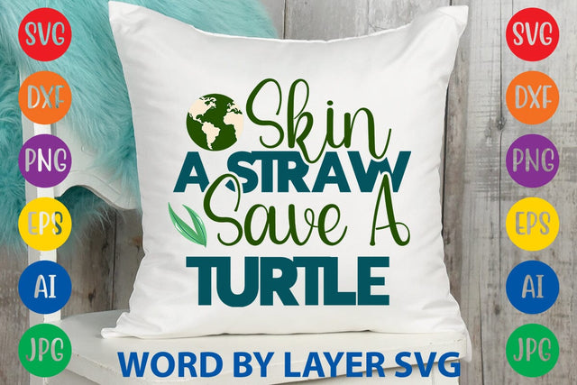 Skin A Straw Save A Turtle SVG DESIGN SVG Rafiqul20606 