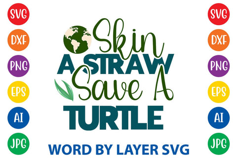 Skin A Straw Save A Turtle SVG DESIGN SVG Rafiqul20606 