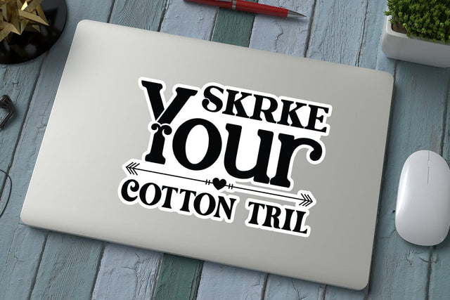 Skrke Your Cotton Tril SVG Angelina750 