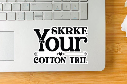 Skrke Your Cotton Tril SVG Angelina750 