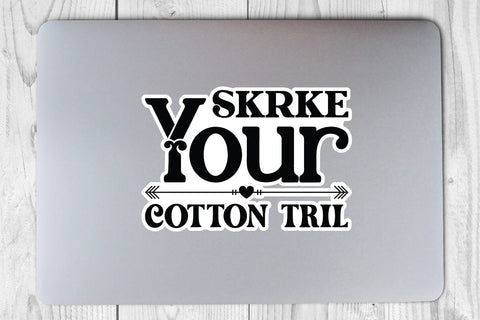 Skrke Your Cotton Tril SVG Angelina750 