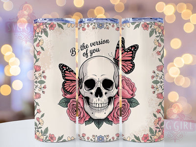 Skull Butterfly Quote 20oz Tumbler, Be The Version Of You Quote, Sarcastic Tumbler Wrap, Funny Dark Humor PNG Design, Sublimation Design, 20oz Tumbler Wrap, Gothic Cup Design Sublimation SvggirlplusArt 