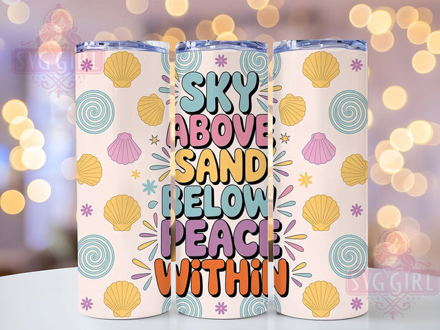 Sky Sand Peace 20oz Tumbler, Sky Above Sand Below Quote, Peace Within Phrase, Sublimation Tumbler Wrap, 20oz Tumbler, Coastal Summer Gift, Bright Ocean Style Sublimation SvggirlplusArt 