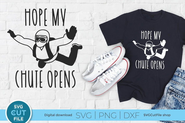 Skydiving svg - Hope My Chute Opens Parachute svg, parachuting, sky diving SVG SVG Cut File 