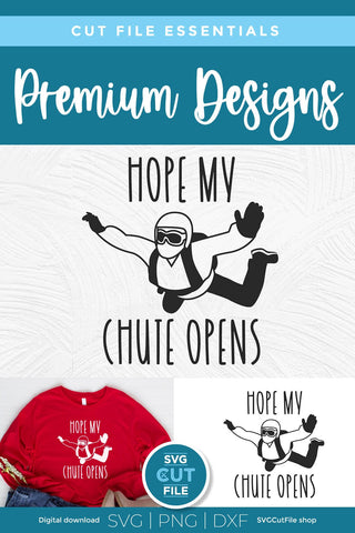 Skydiving svg - Hope My Chute Opens Parachute svg, parachuting, sky diving SVG SVG Cut File 
