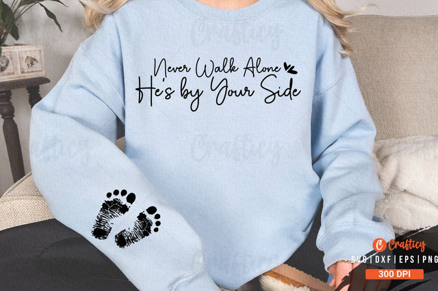 SLCR1493 - Never Walk Alone He's by Your Side Sleeve SVG Design SVG Designangry 