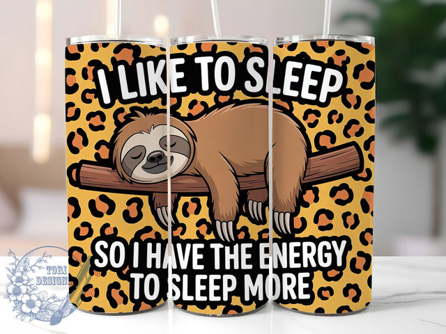 Sleep More Sloth 20oz Tumbler, Sleep More Wrap, Funny Sublimation Design, Humor Quote PNG, Cute Animal Tumbler Wrap, 20oz Tumbler Sublimation ToriDesigns 