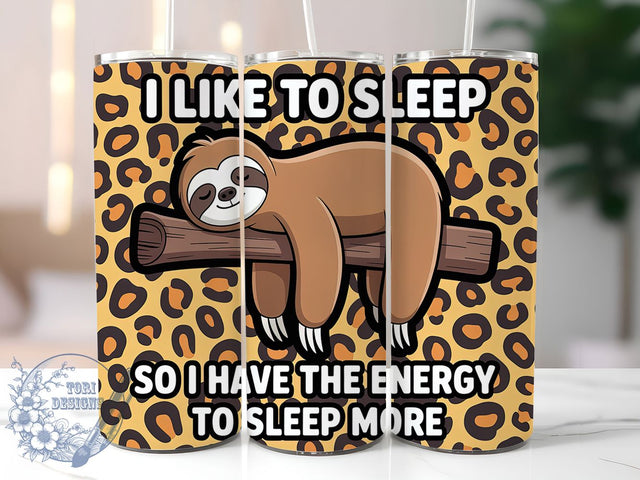Sleep More Sloth 20oz Tumbler, Sleep More Wrap, Funny Sublimation Design, Humor Quote PNG, Cute Animal Tumbler Wrap, 20oz Tumbler Sublimation ToriDesigns 