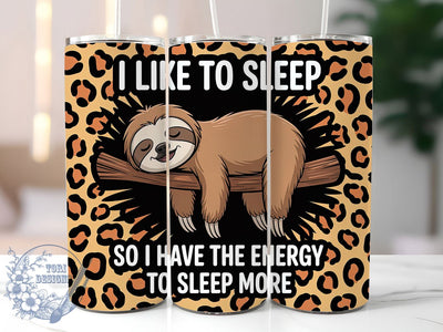 Sleep More Sloth 20oz Tumbler, Sleep More Wrap, Funny Sublimation Design, Humor Quote PNG, Cute Animal Tumbler Wrap, 20oz Tumbler Sublimation ToriDesigns 