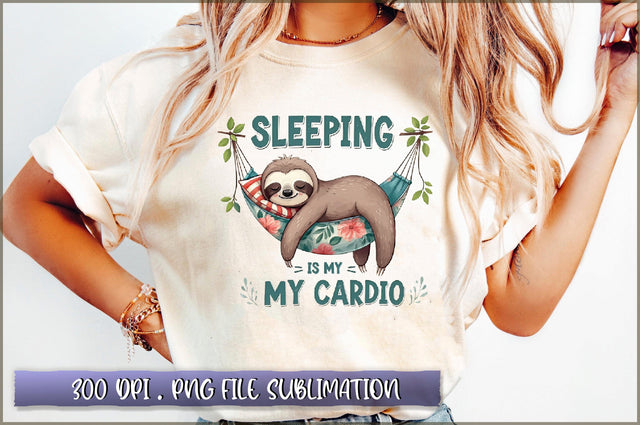 Sleeping is my cardio Sublimation Sublimation Shetara Begum 