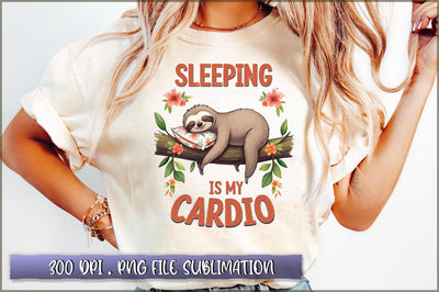 Sleeping is my cardio Sublimation Sublimation Shetara Begum 