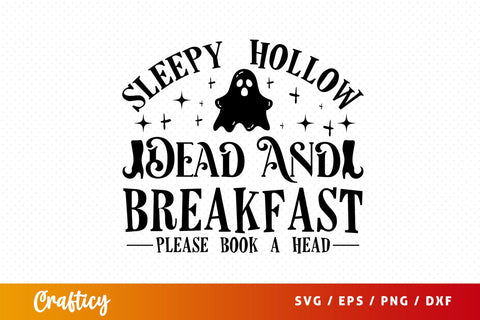 Sleepy hollow dead and breakfast please book a head SVG Design SVG Designangry 