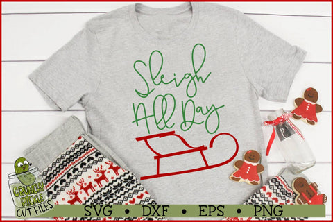 Sleigh All Day Christmas SVG Cut File SVG Crunchy Pickle 