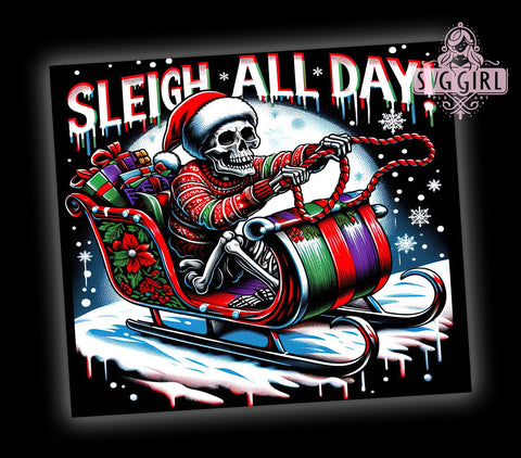 Sleigh All Day, Skeleton Santa, 20oz Tumbler Wrap, Sublimation PNG, Funny Christmas Design, Holiday Crafting, Digital Download Sublimation SvggirlplusArt 