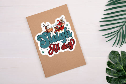 Sleigh all day Stickers Design Sublimation Regulrcrative 