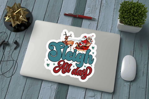 Sleigh all day Stickers Design Sublimation Regulrcrative 