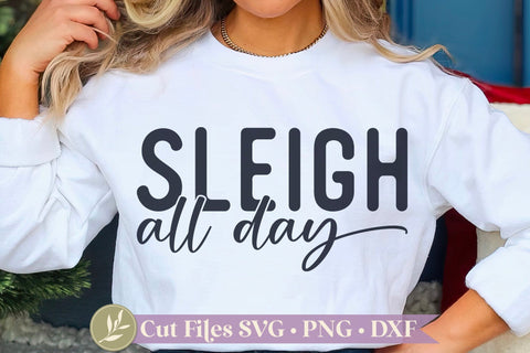 Sleigh All Day SVG, Christmas SVG SVG LilleJuniper 