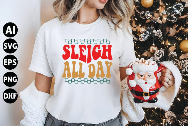 sleigh all day Svg, Funny Christmas Svg SVG shah alam 