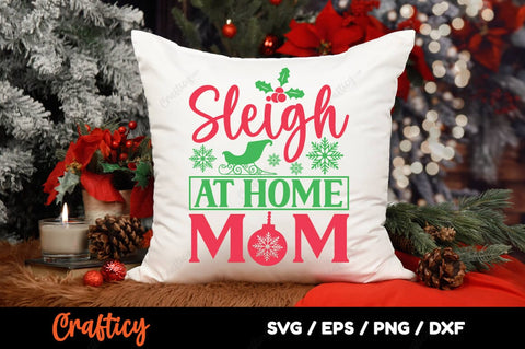 Sleigh at home mom SVG Design SVG Designangry 