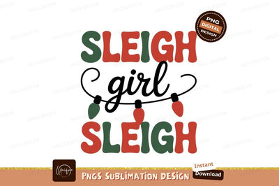 Sleigh Girl Sleigh Christmas Lights holiday festive Sublimation Designangry 