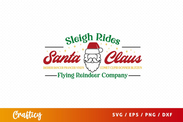 Sleigh Rides Santa Claus Dasher Dancer Prancer Vixen Comet Cupid Donner Blitzen Flying Reindeer Company SVG Design SVG Designangry 