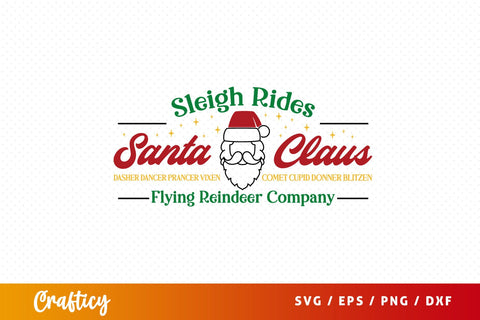 Sleigh Rides Santa Claus Dasher Dancer Prancer Vixen Comet Cupid Donner Blitzen Flying Reindeer Company SVG Design SVG Designangry 
