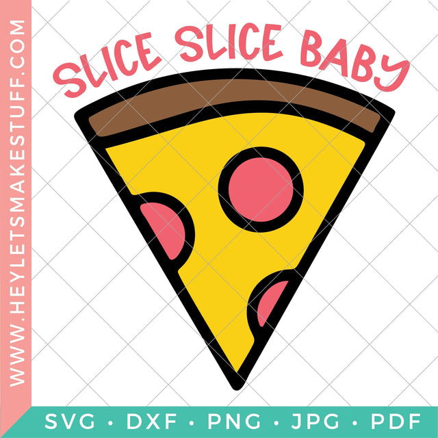 Slice Slice Baby Valentine Pizza SVG Hey Let's Make Stuff 