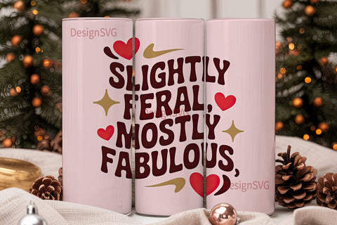Slightly Feral Tumbler Wrap PNG Sublimation DesignSVG 
