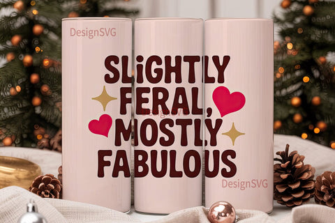 Slightly Feral Tumbler Wrap PNG Sublimation DesignSVG 