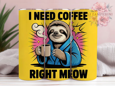 Sloth Coffee Meow 20oz Tumbler, I Need Coffee Quote, Right Meow Saying, Meme Sloth Wrap, Humorous Animal Sublimation PNG, Cute Coffee Lover Design, 20oz Tumbler Wrap, Sublimation Design PNG, Funny Gift Sublimation Li Zamperini 