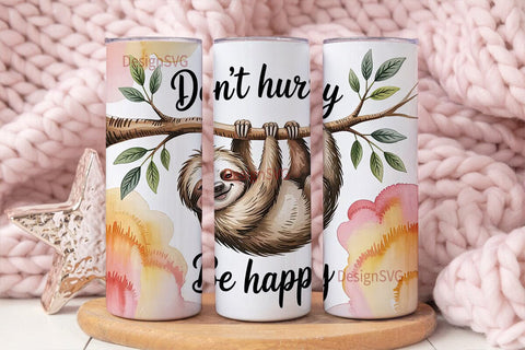 Sloth Don't Hurry Be Happy 20oz Tumbler Sublimation DesignSVG 