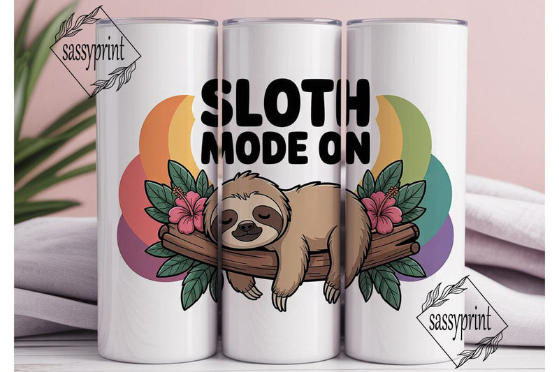 Sloth Mode On 20oz Tumbler Wrap Sublimation sassyprint 