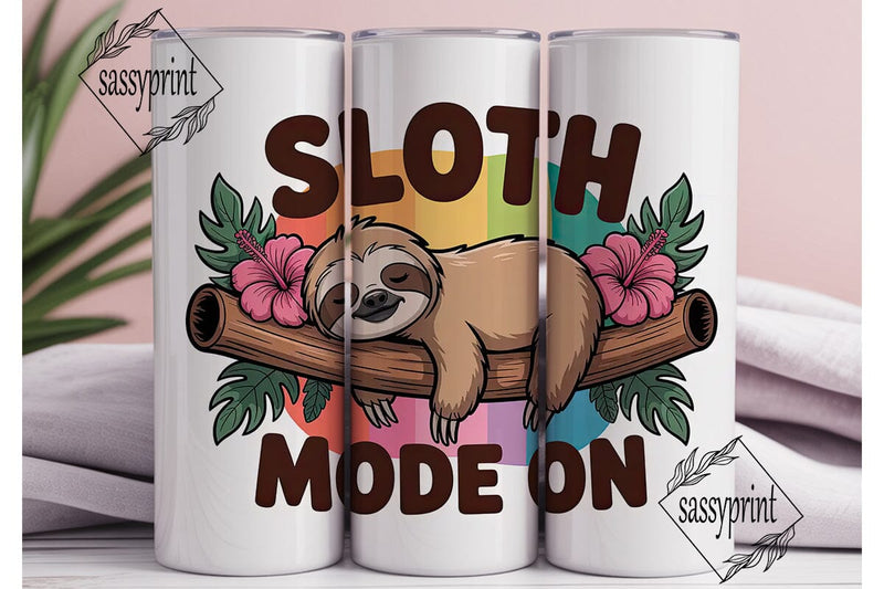 Sloth Mode On 20oz Tumbler Wrap Sublimation sassyprint 