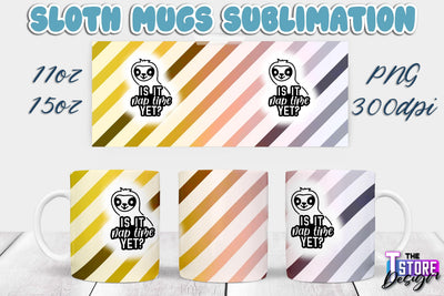 Sloth Mug | Sloth Quotes | 11 oz 15 oz Sublimation | PNG Design | Lazy Design Sublimation The T Store Design 