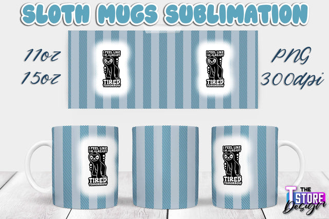 Sloth Mug | Sloth Quotes | 11 oz 15 oz Sublimation | PNG Design | Lazy Design Sublimation The T Store Design 