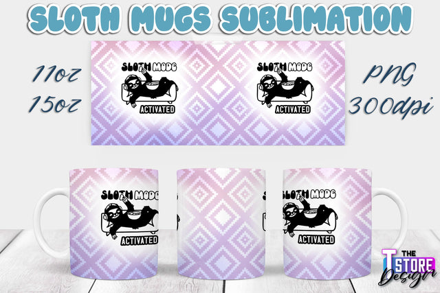 Sloth Mug | Sloth Quotes | 11 oz 15 oz Sublimation | PNG Design | Lazy Design Sublimation The T Store Design 